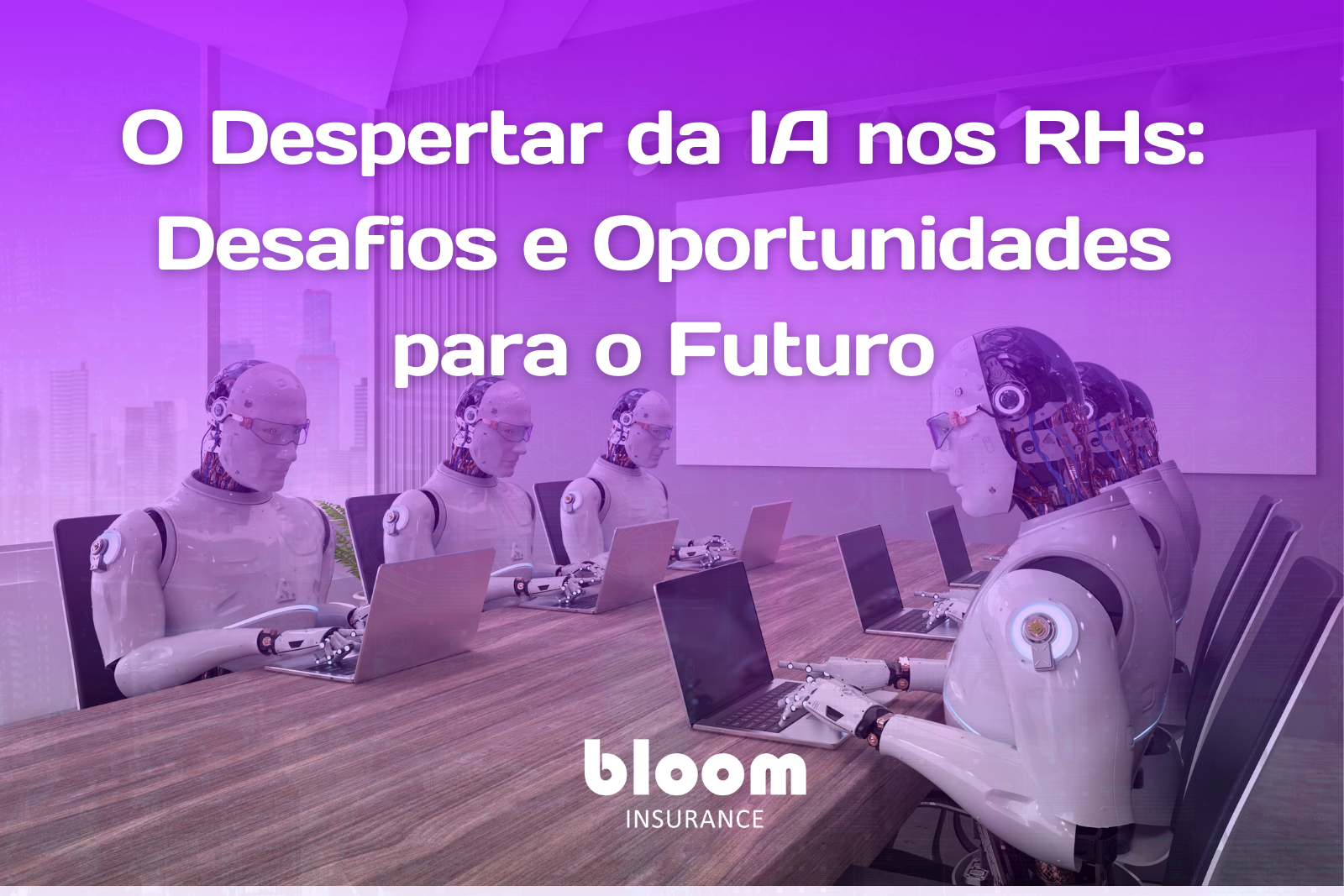 O Despertar da IA nos RHs: Desafios e Oportunidades para o Futuro